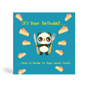 150mm square eco-friendly, tree free, birthday greeting card with Panda standing, holding fork and knife surrounded by slices of birthday cakes. It's your Birthday.... time to Panda to your sweet tooth. In blue colour.