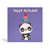 Purple 150mm square eco-friendly, tree free, happy birthday greeting card with Panda sitting looking at presents falling down.