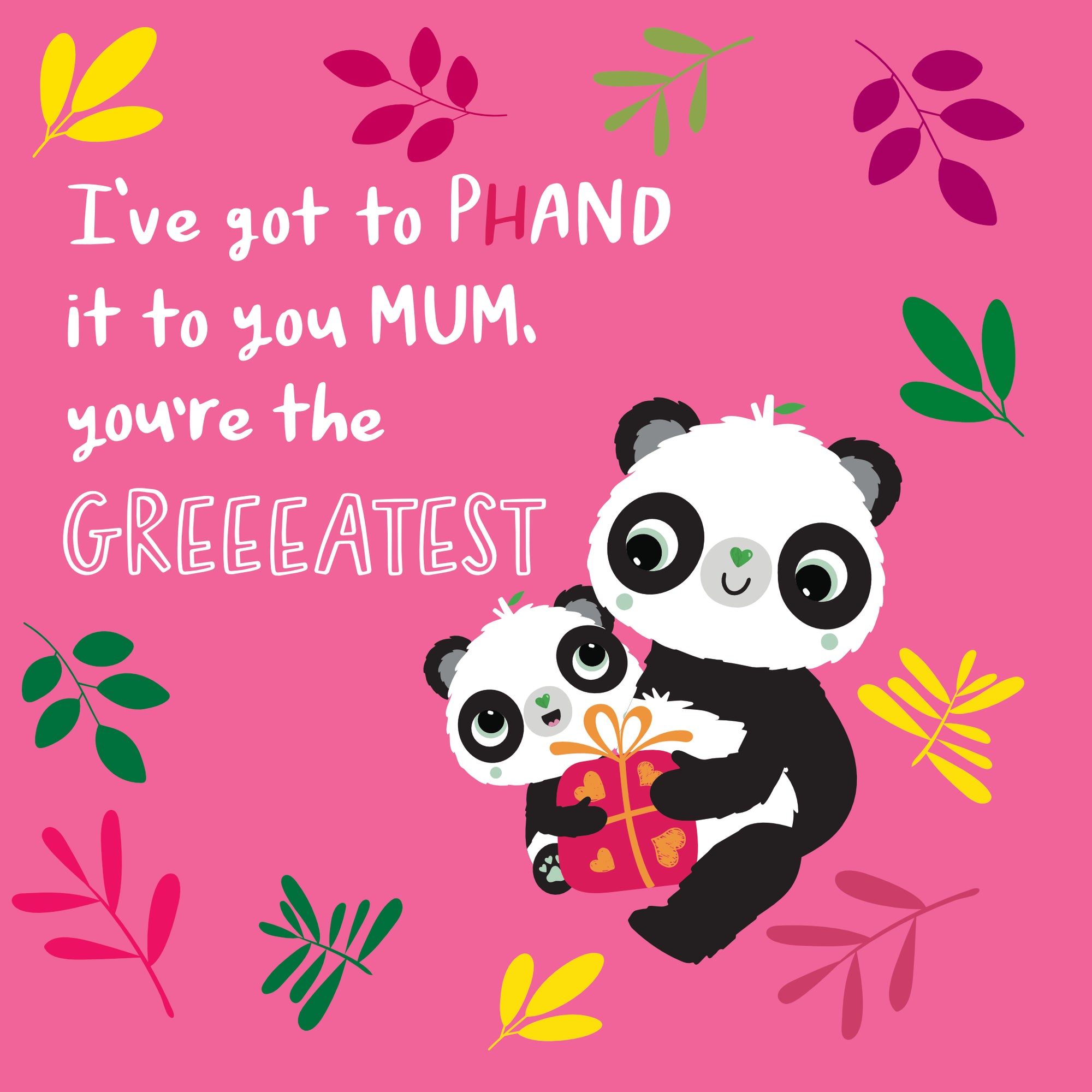 Got To Phand It To You MUM | Eco Mother's Day Card | Panda Joy